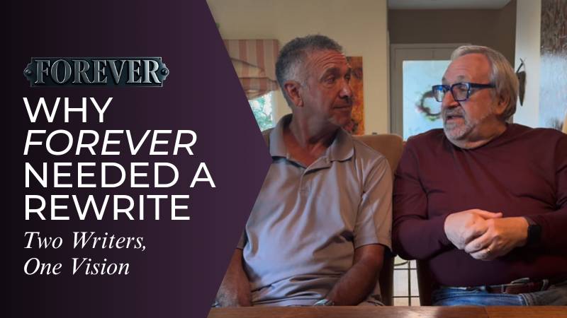 Why Forever Got a Rewrite: The Creative Partnership