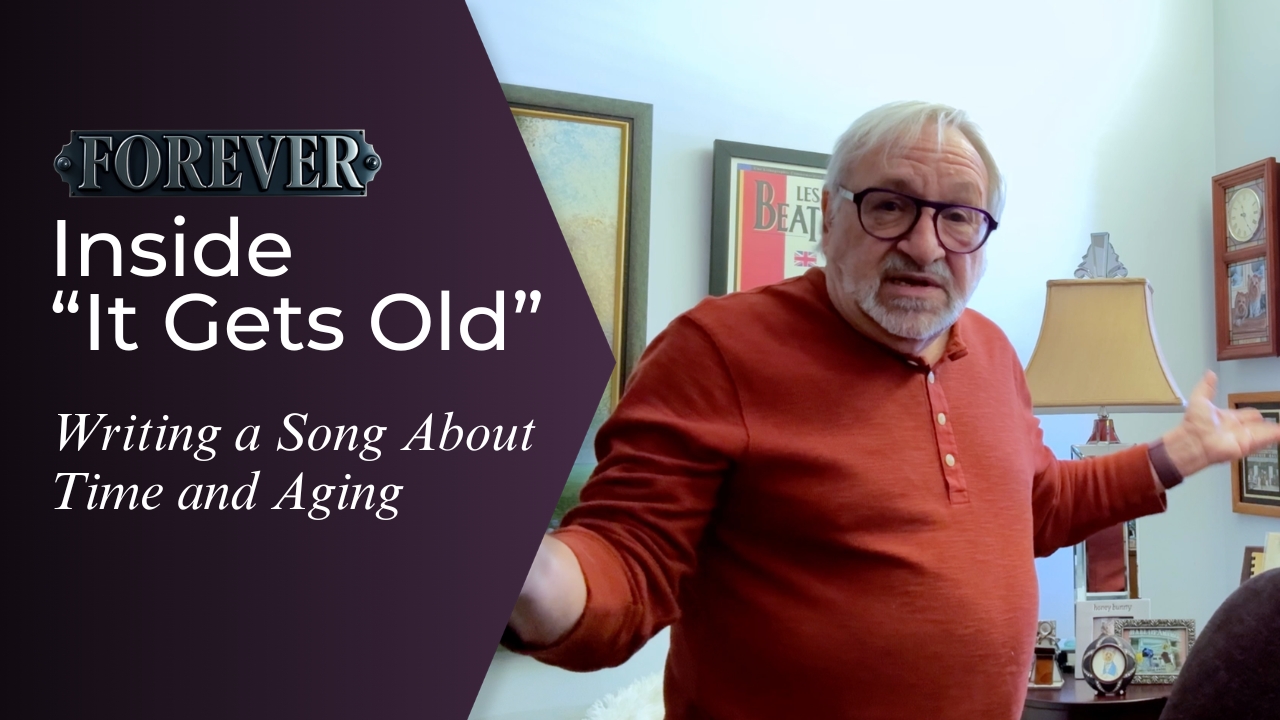 Inside “It Gets Old” | Writing a Song About Time and Aging