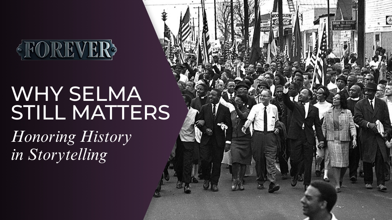 Why Selma Still Matters: Honoring History in Storytelling